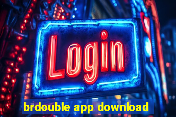 brdouble app download